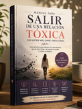 Manual para Salir de una Relación Tóxica Sin Sufrir Más Daño Emocional