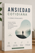 Ansiedad Cotidiana y Cómo Regularte Sin Terapia