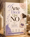 EL ARTE DE DECIR QUE NO - VOL1 "descubre el poder de poner limites"